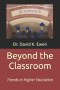 Beyond the Classroom: Trends in Higher Education