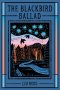 The Blackbird Ballad