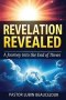 Revelation Revealed : A Journey into the End Times