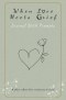 When Love Meets Grief Journal Companion