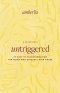 UnTriggered