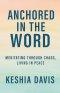 Anchored in the Word:  Meditating Through Chaos, Living in Peace