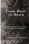 From Dust to Dawn: Meditations for Ash Wednesday and the First Week of Lent: Sacred Readings, Scripture Prompts, and Simple Practices to Begin Your Jo