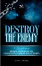 Destroy the Enemy: Breaking Strongholds and Cancelling Evil Works by God's Authority