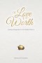 Of Love and Worth: Leaving Footprints As He Walks With Us