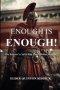 Enough is Enough!: The Believer's Call to End Time Spiritual Warfare