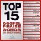 AUDIO CD-Top 15 Gospel Praise Songs-Oh Give Thanks
