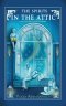 The Spirits in the Attic (A Collection of Winter Poetry)