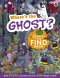 Where\'s The Ghost? A Spooky Search-and-find Book