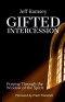 Gifted Intercession: Praying Through the Window of the Spirit