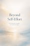 Beyond Self-Effort
