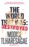 The World That Was: Destroyed