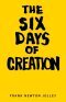 The Six Days of Creation