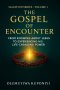 The Gospel of Encounter: From Knowing About Jesus to Experiencing His Life-Changing Power