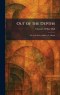 Out of the Depths: The Life-Story of Henry F. Milans