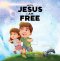 With Jesus I am Free: A Christian children's story about self-control and breaking bad habits, featuring a Biblical lesson on freedom through Jesus f