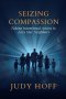 Seizing Compassion