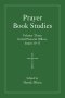Prayer Book Studies Volume Three: Initial Pastoral Offices, Issues 10-15