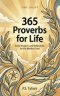 365 Proverbs for Life: Daily Wisdom and Reflections for the Modern Soul