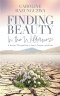 Finding Beauty in the Wilderness: A Journey Through Pain to Grace, Purpose, and Praise