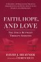 Faith, Hope, and Love: The Space Between Therapy Sessions