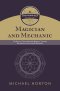 Magician and Mechanic (the Divine Self, Vol. 2): The Roots of "Spiritual But Not Religious" from the Renaissance to the Scientific Revolution
