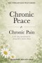 Chronic Peace for Chronic Pain: A 30-Day Devotional for Living with Chronic Illness