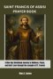 SAINT FRANCIS OF ASSISI  PRAYER BOOK: A Nine-Day Devotional Journey Of Holiness,Peace, And God's Love Through The Example Of ST. Francis