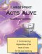 Large Print Acts Alive: A Contemporary Exploration of the Book of Acts for the 21st Century
