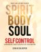 Spirit, Body, Soul Self Control: A Workbook to Help Disciples Of Jesus Mature (Part 3: Soul Edition)