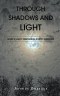 Through Shadows and Light: God's Light Dispelling Every Shadow