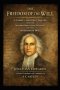 THE FREEDOM OF THE WILL: A Careful and Strict Inquiry into the Modern Prevailing Notions of the Freedom of the Will