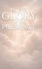 In the Glory of His Presence