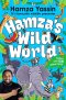 Hamza\'s Wild World