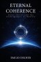 Eternal Coherence: Jesus Christ and the Architecture of Reality