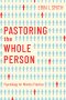 Pastoring the Whole Person