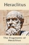 Heraclitus: Commentaries on the Fragments of Heraclitus