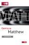 Opening Up Matthew