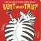 Butt Who\'s This?