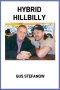 Hybrid Hillbilly