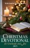 Christmas Devotional for Gratitude and Joy 2025: A Faith-Filled Countdown to Christmas Filled with Prayer, Peace, and Purpose