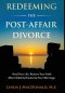 Redeeming the Post-Affair Divorce: Heal Your Life, Restore Your Faith After Infidelity Breaks Up Your Marriage
