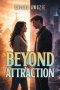 Beyond Attraction