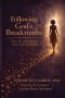 Following God's Breadcrumbs: Out of Darkness and Into Purpose