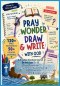 Pray, Wonder, Draw & Write with God: A Creative Devotional Journal for Kids Bible Adventures, Identity in Christ, Guided Prayer & Journal Prompts for