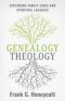 Genealogy Theology: Exploring Family Lines and Spiritual Legacies