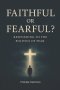 Faithful or Fearful?: Responding to the Politics of Fear