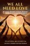 WE ALL NEED LOVE