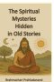 The Spiritual Mysteries Hidden in old Stories