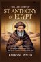THE LIFE STORY OF ST. ANTHONY OF EGYPT
